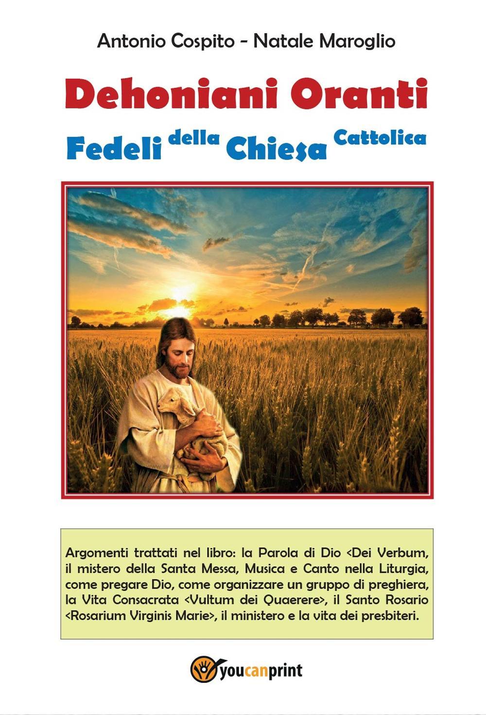 Dehoniani oranti. Fedeli della Chiesa cattolica. Ediz. giubileo della misericordia