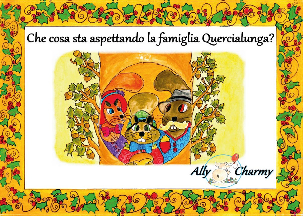 Che cosa sta aspettando la famiglia Quercialunga?