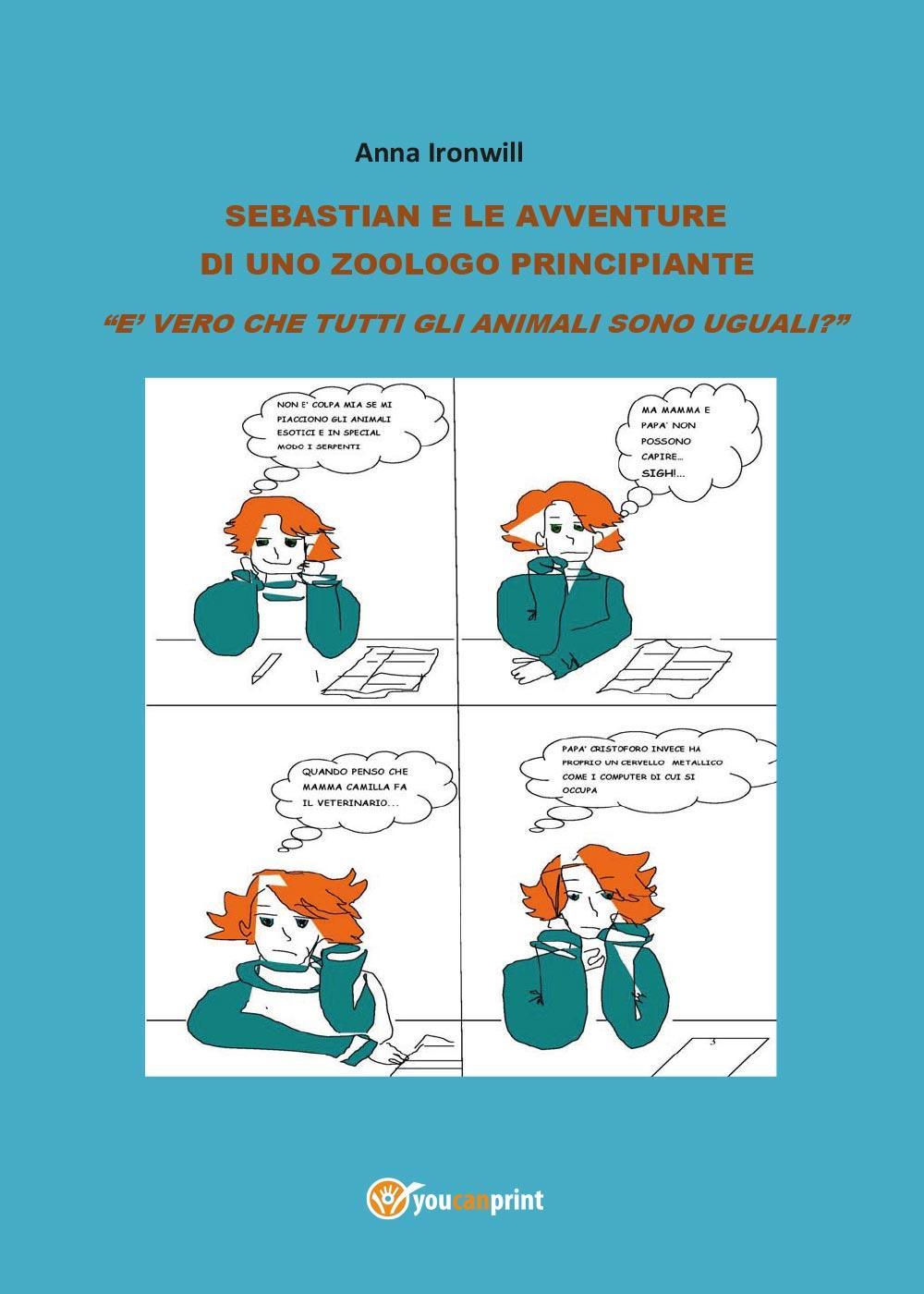 Sebastian e le avventure di uno zoologo principiante. Ma è vero che tutti gli animali sono uguali?