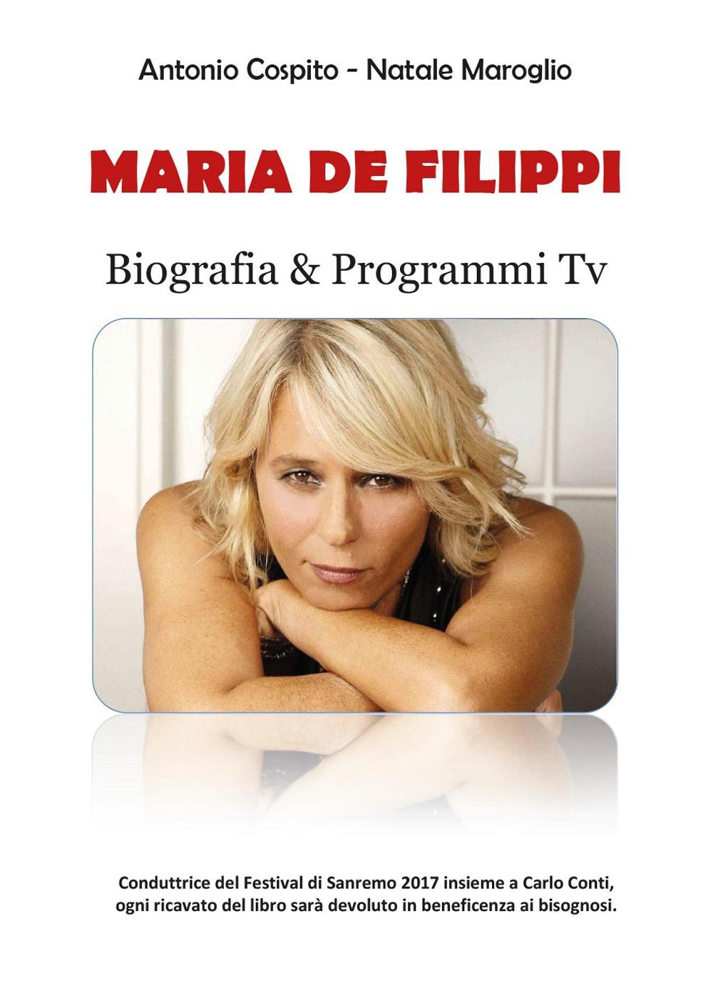 Maria De Filippi. Biografia e programmi Tv. Conduttrice del Festival di Sanremo 2017
