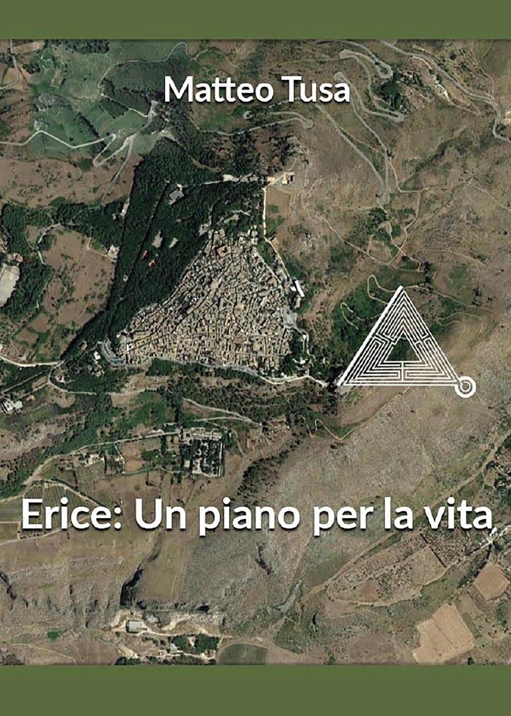 Erice: un piano per la vita