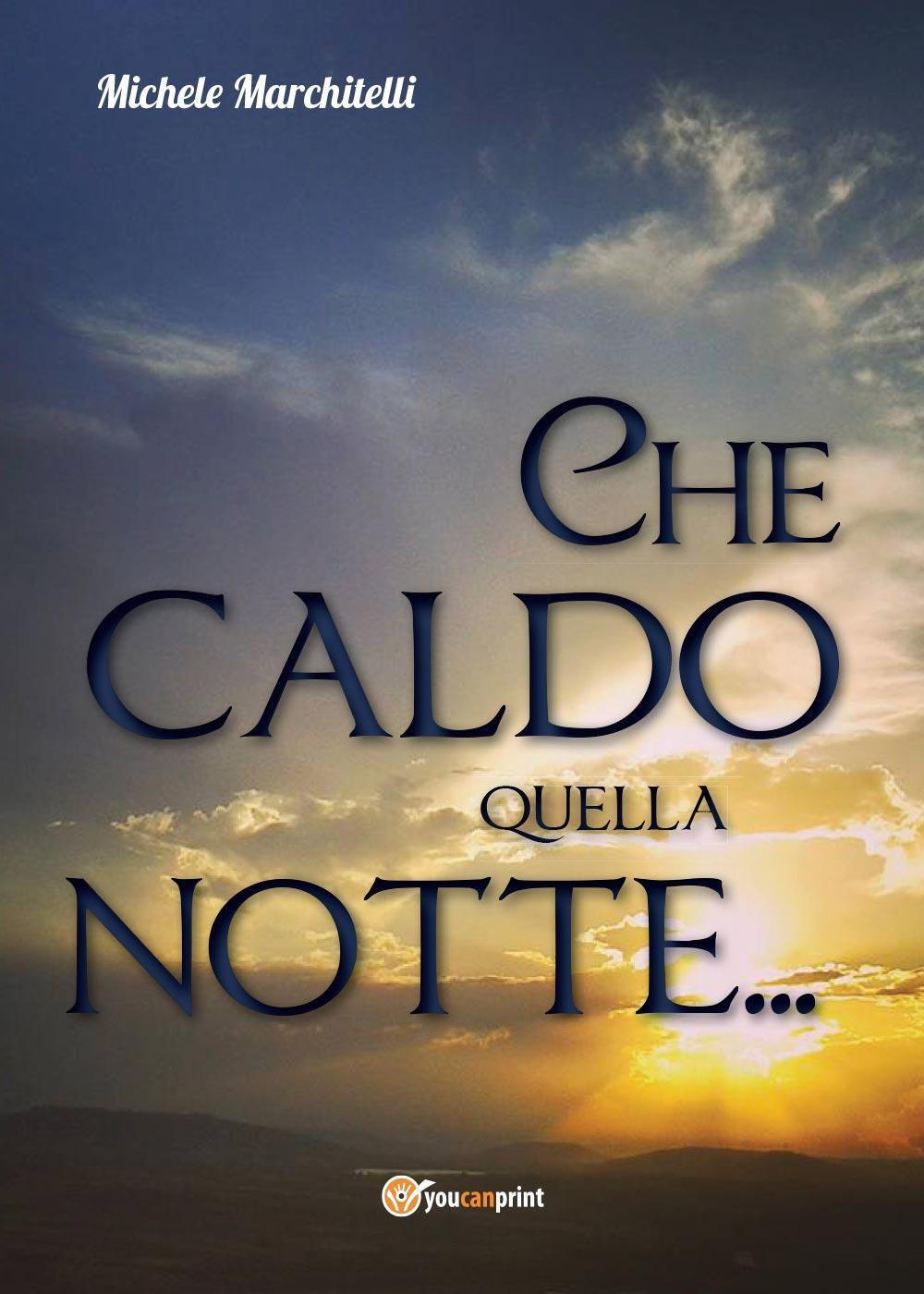 Che caldo quella notte...