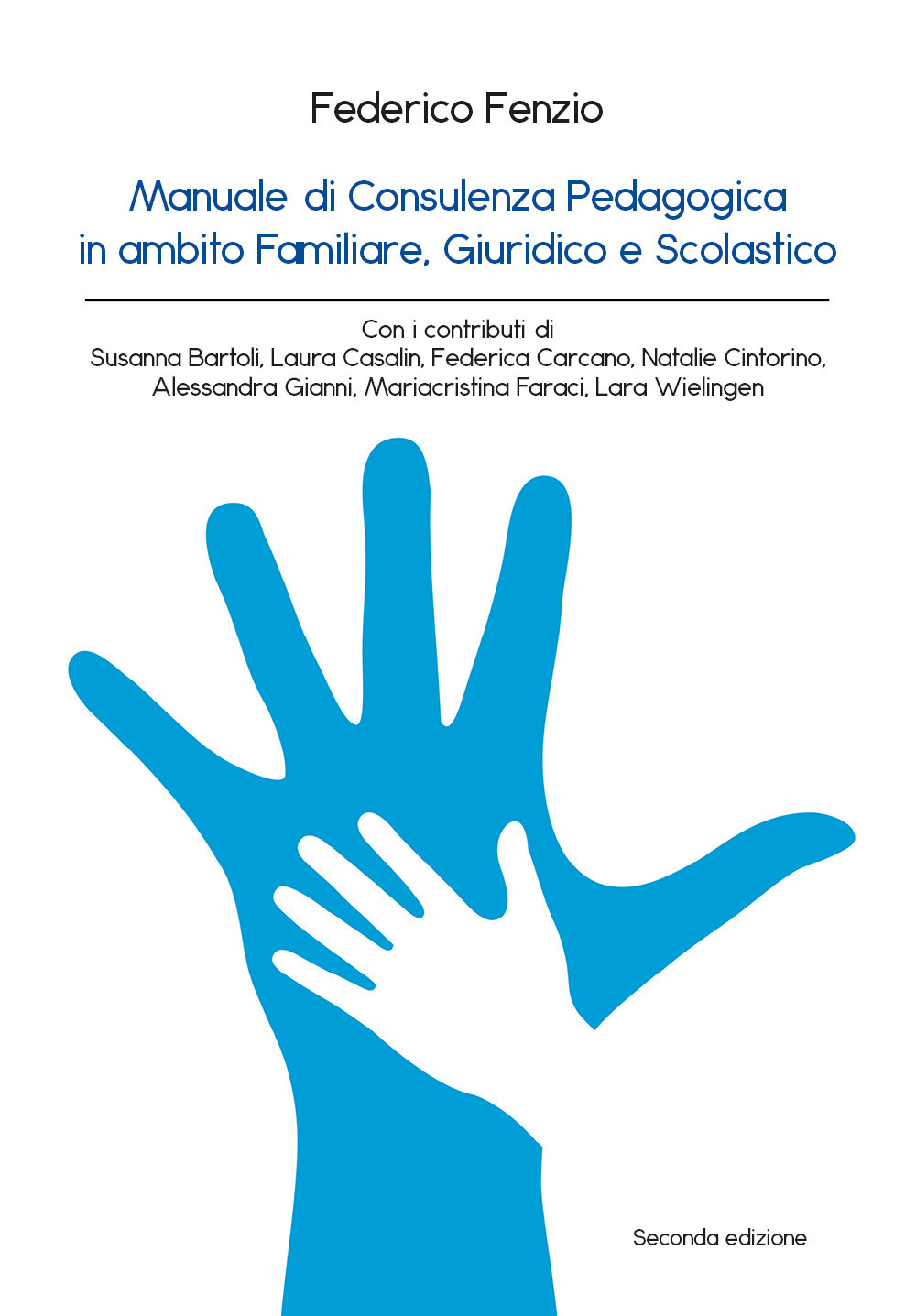 Manuale di consulenza pedagogica in ambito familiare, giuridico e scolastico