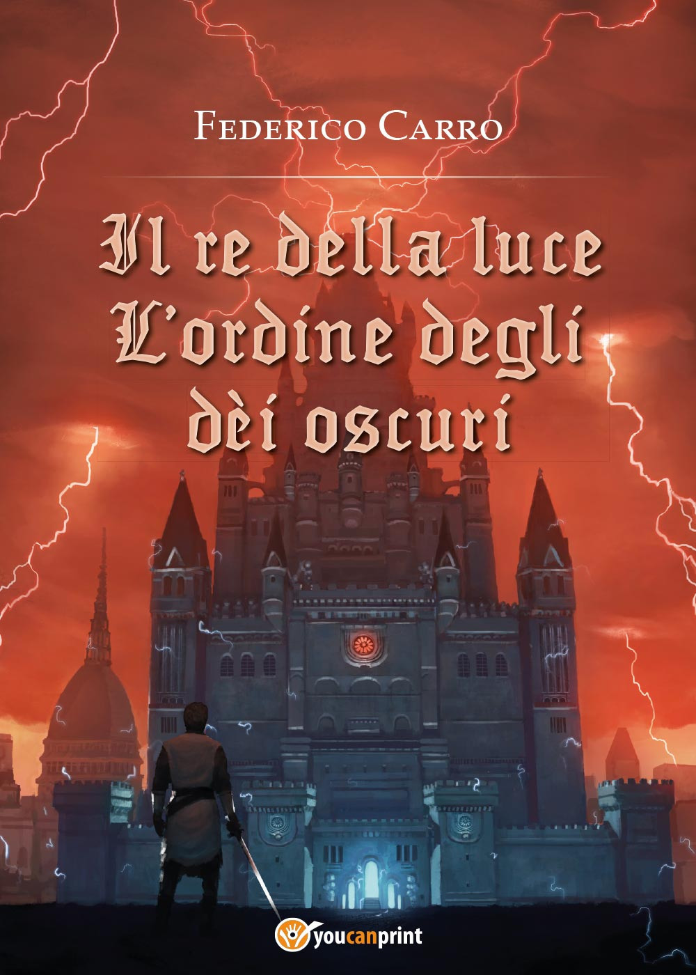 Il re della luce. L'ordine degli dèi oscuri. Trilogia iniziale