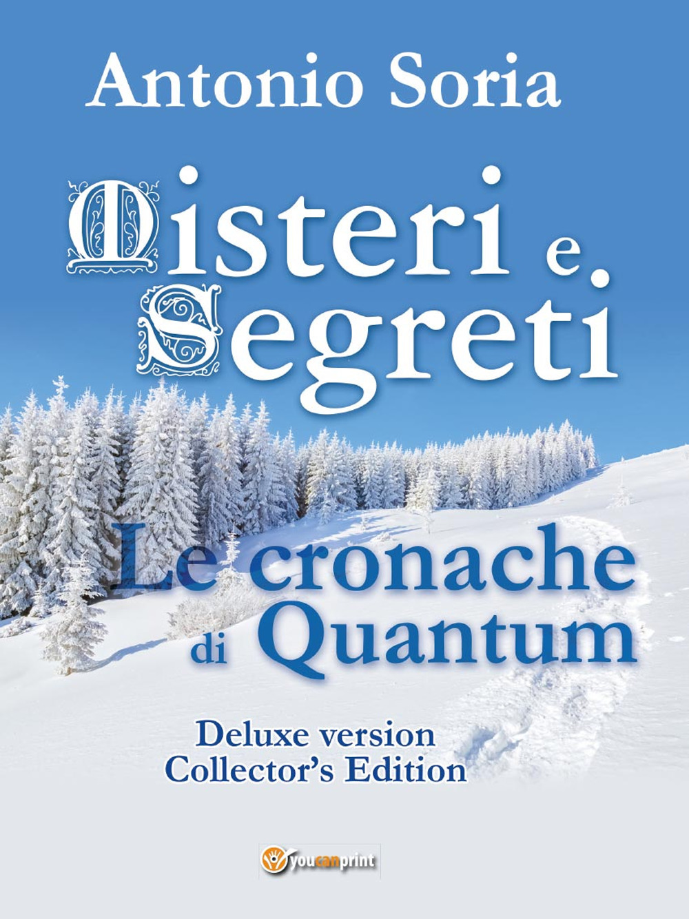 Misteri e segreti. Le cronache di Quantum. Collector's edition. Deluxe version
