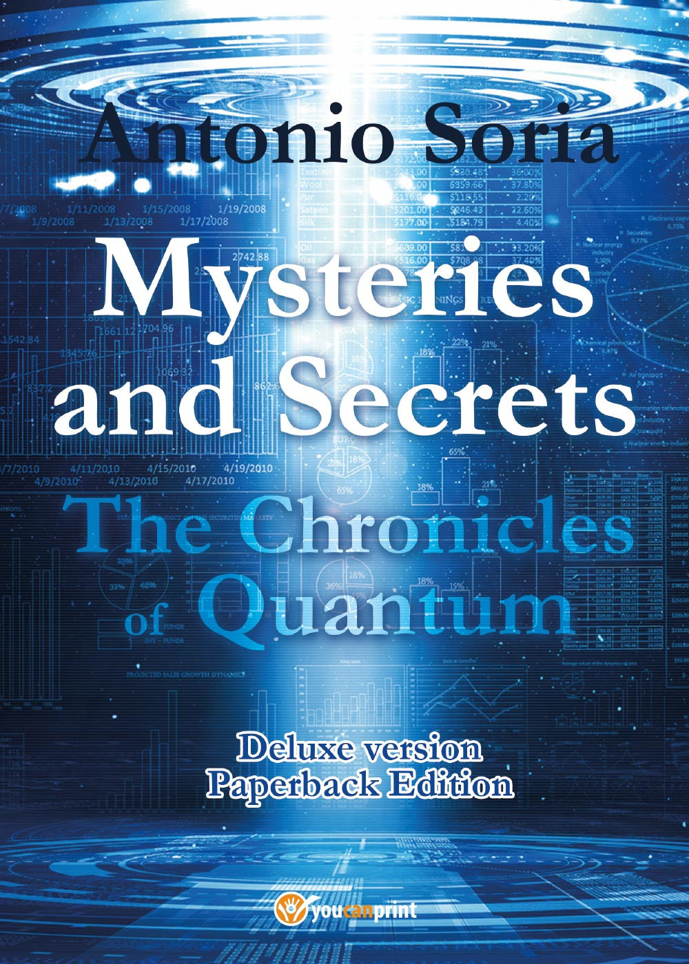 Mysteries and secrets. The chronicles of Quantum. Paperback Edition. Deluxe edition