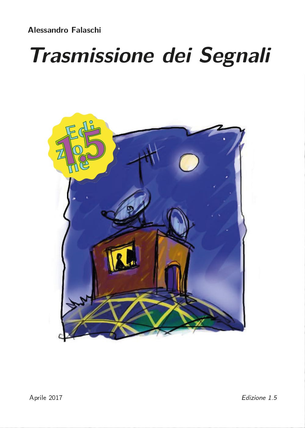 Trasmissione dei segnali e sistemi di telecomunicazione. Ediz. 1.5