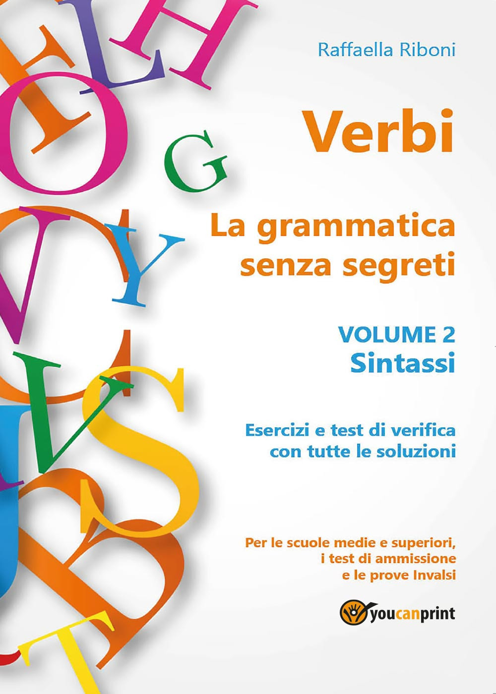 Verbi. La grammatica senza segreti. Vol. 2: Sintassi