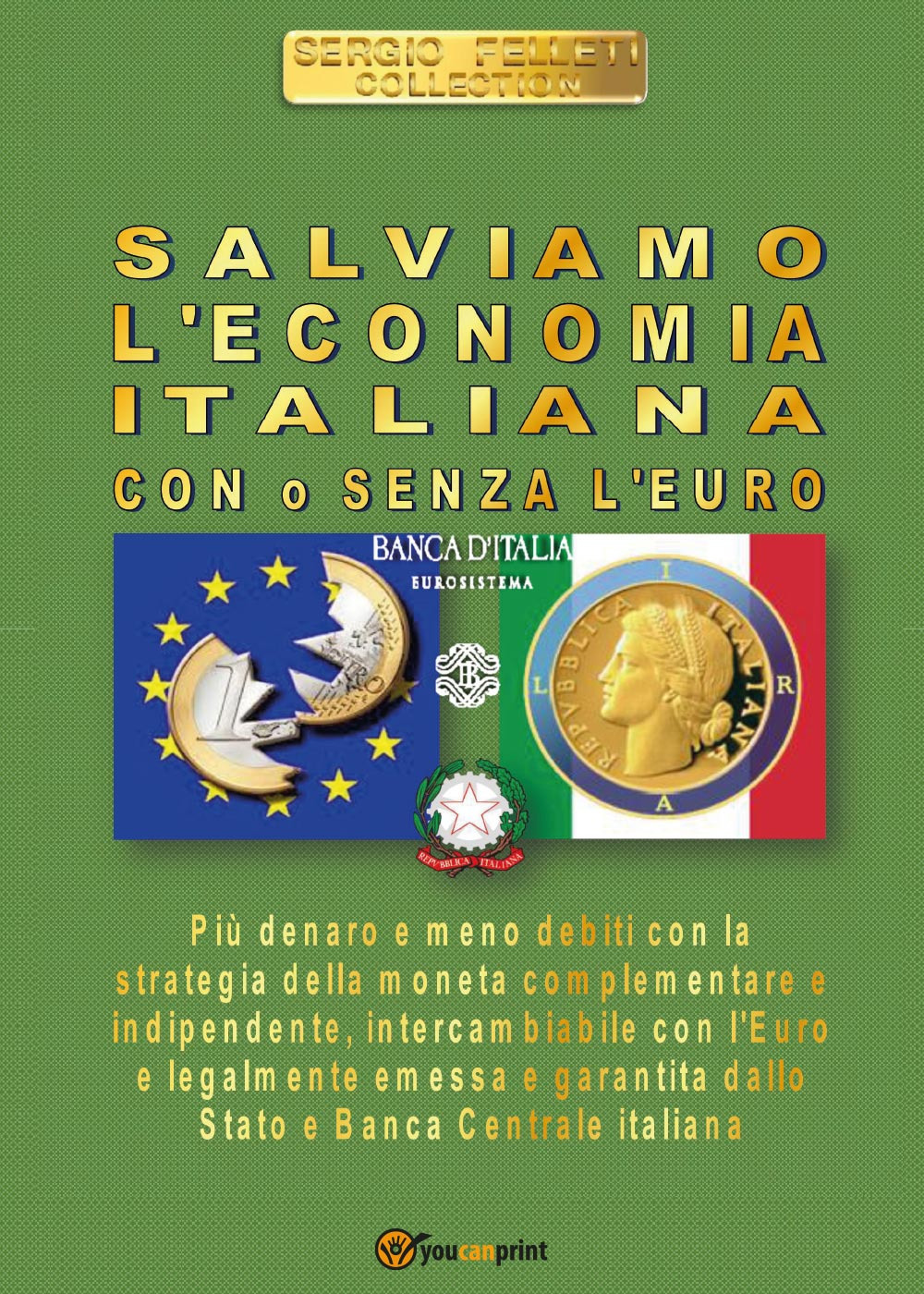 Salviamo l'economia italiana. Con o senza l'euro