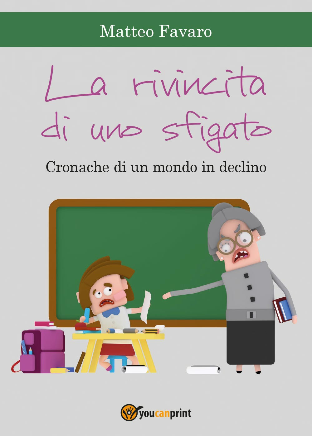 La rivincita di uno sfigato. Cronache di un mondo in declino