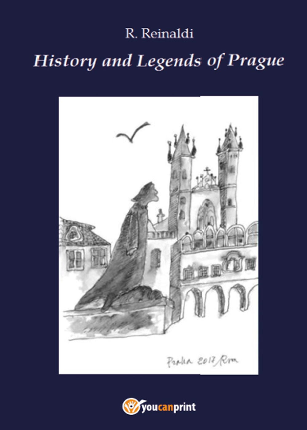 History and legend of Prague