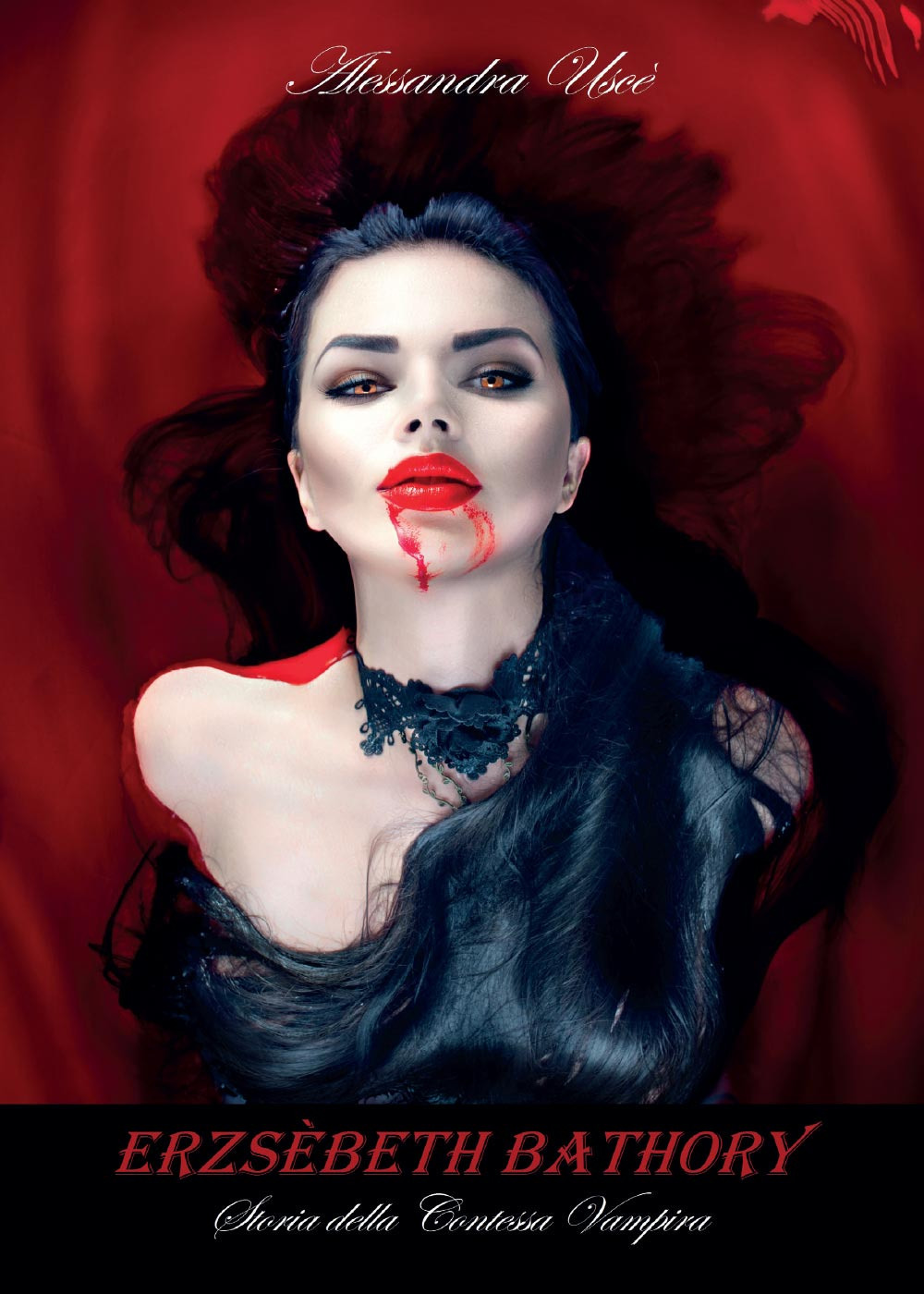 Erzsèbeth Bathory. Storia della contessa vampira