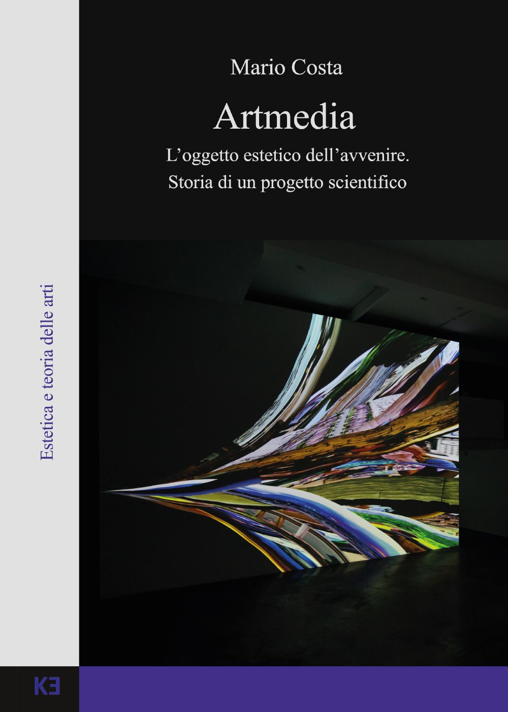 Artmedia. L’oggetto estetico dell’avvenire. Storia di un progetto scientifico