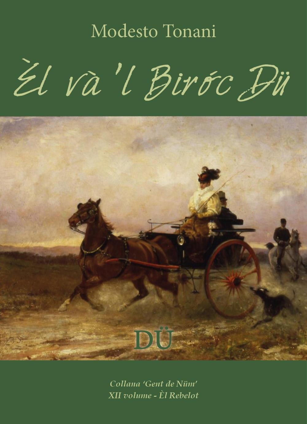 Èl và 'l biròc. Vol. 2: Dü