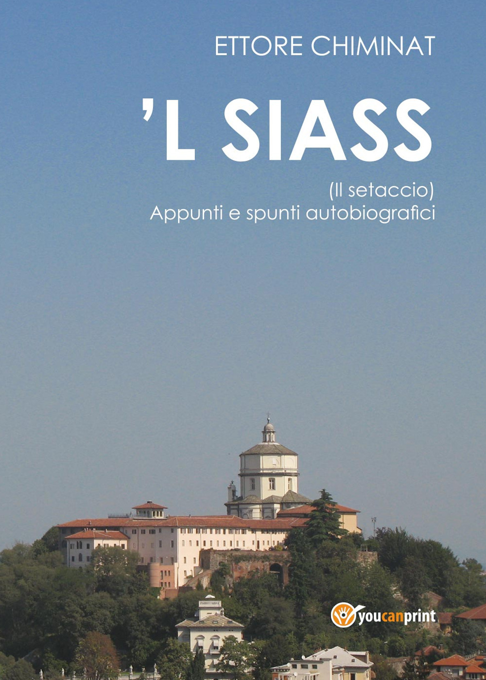 'L siass (Il setaccio). Appunti e spunti autobiografici