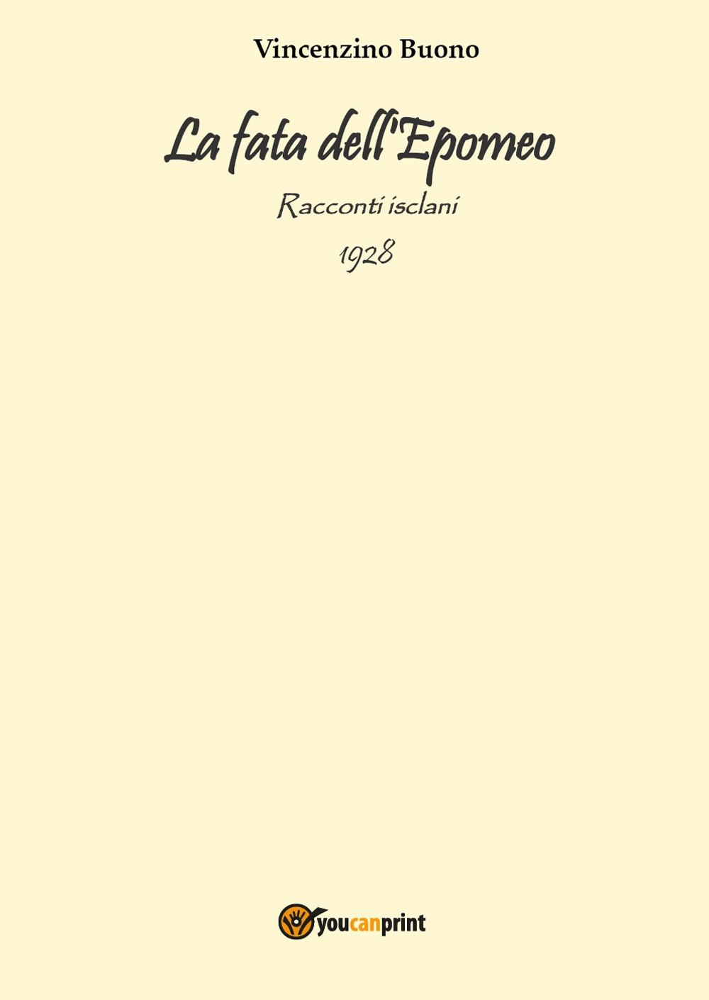 La fata dell'Epomeo. Racconti isclani 1928