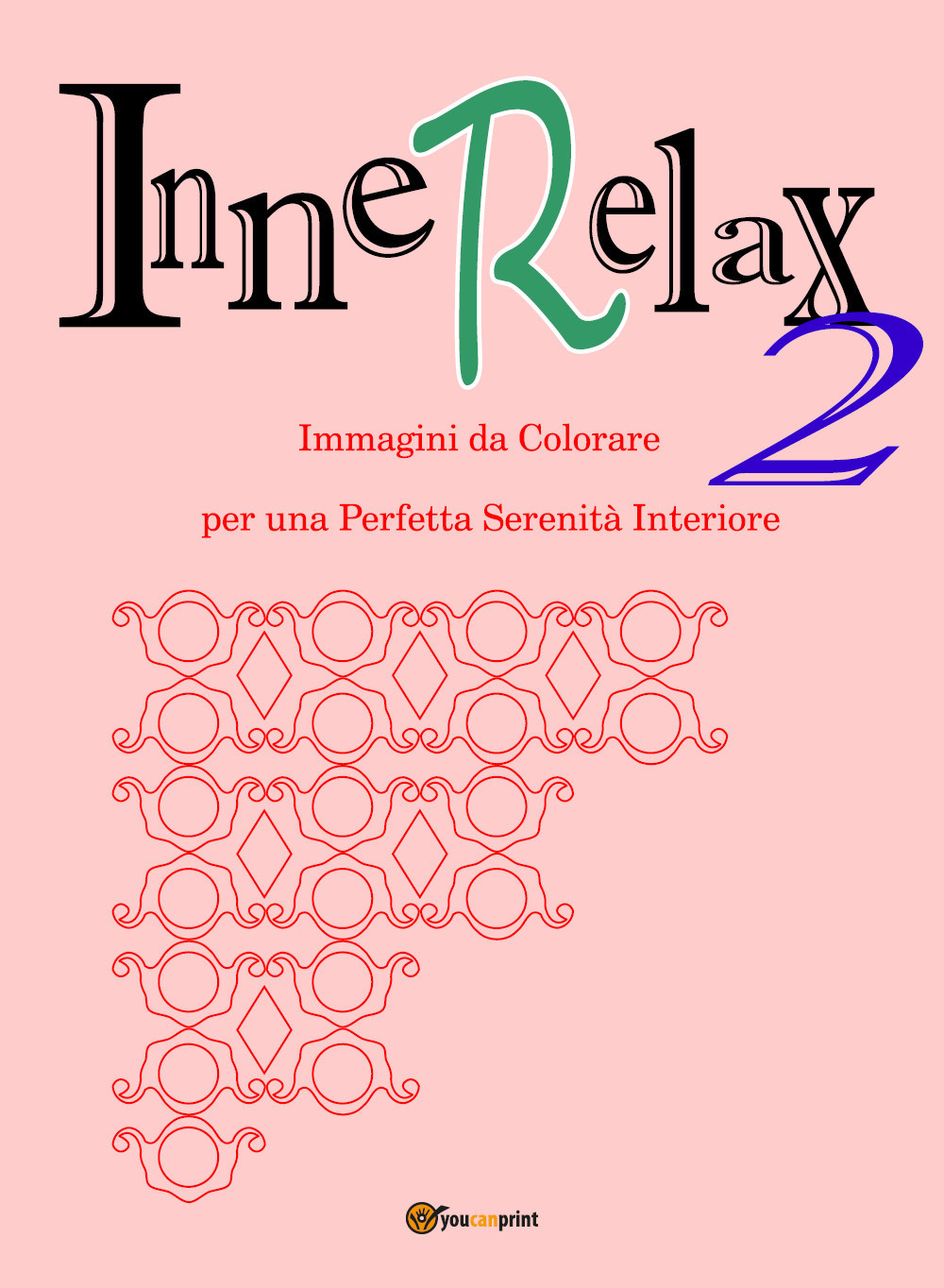 InneRelax. Immagini da colorare per una perfetta serenità interiore. Vol. 2