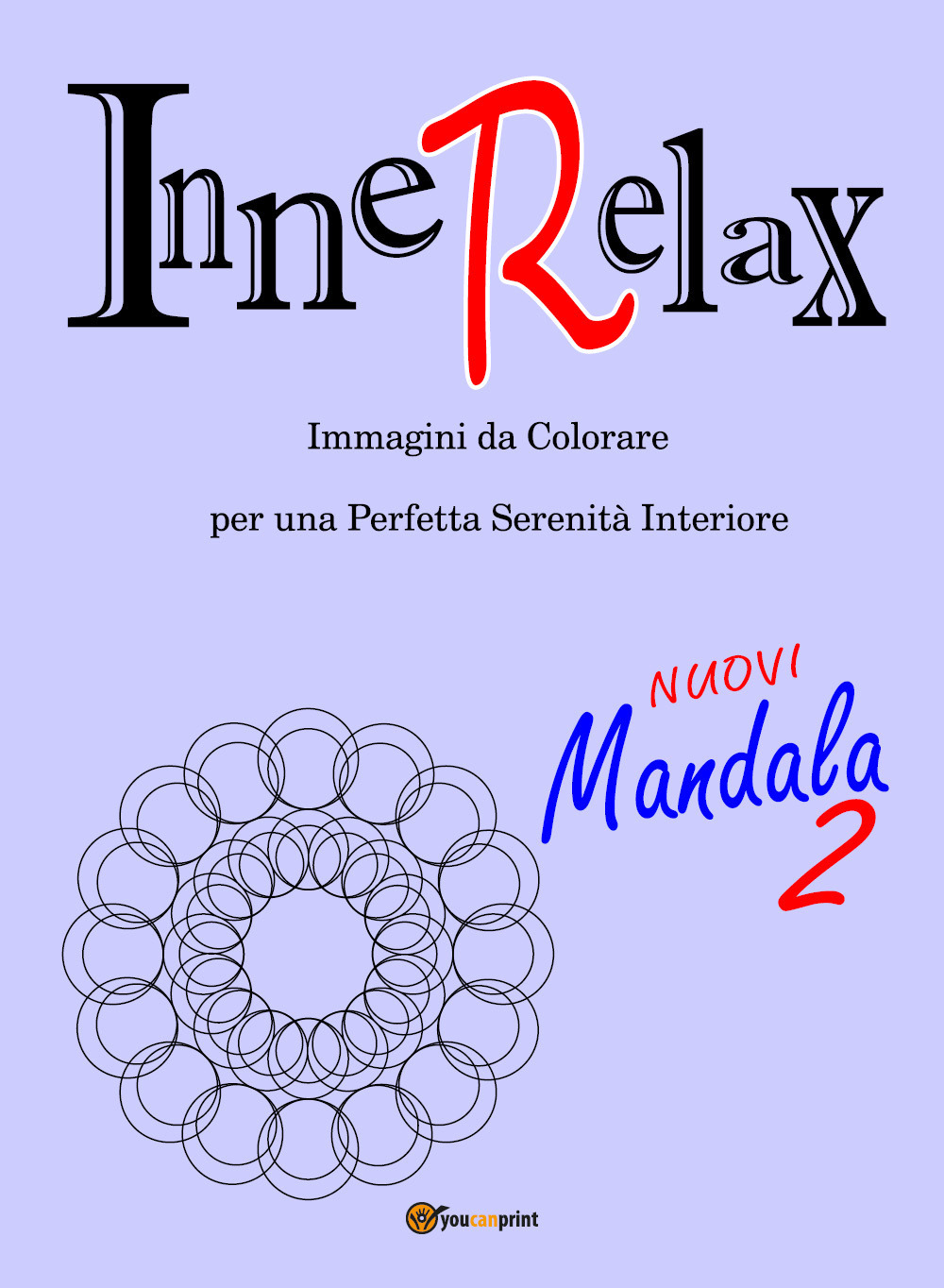 Mandala. InneRelax. Immagini da colorare per una perfetta serenità interiore. Vol. 2