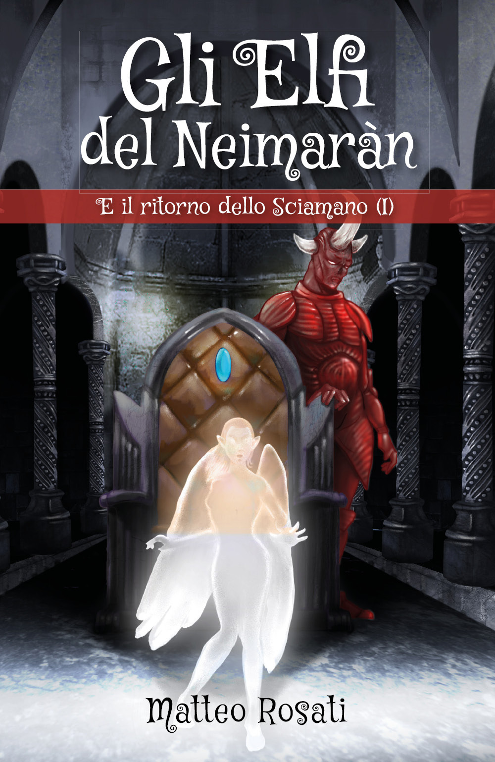 Il ritorno dello sciamano. Gli elfi del Neimaràn