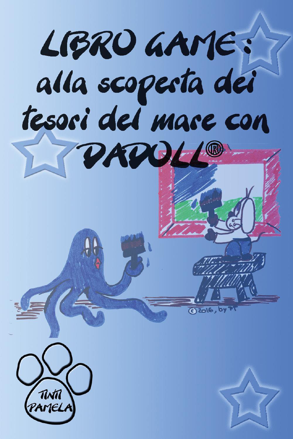 Alla scoperta dei tesori del mare con Dadoll. Libro game
