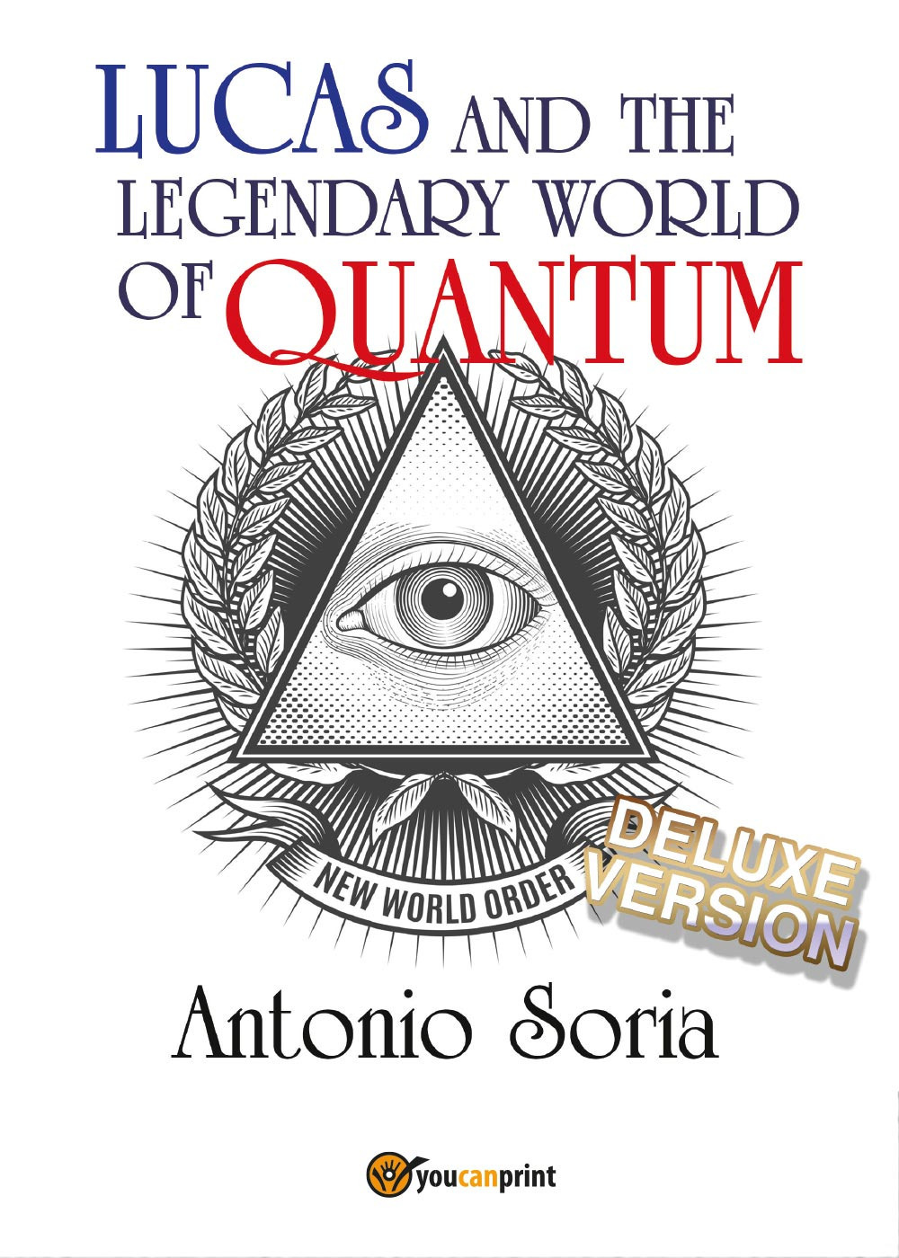 Lucas and the legendary world of Quantum. Deluxe edition