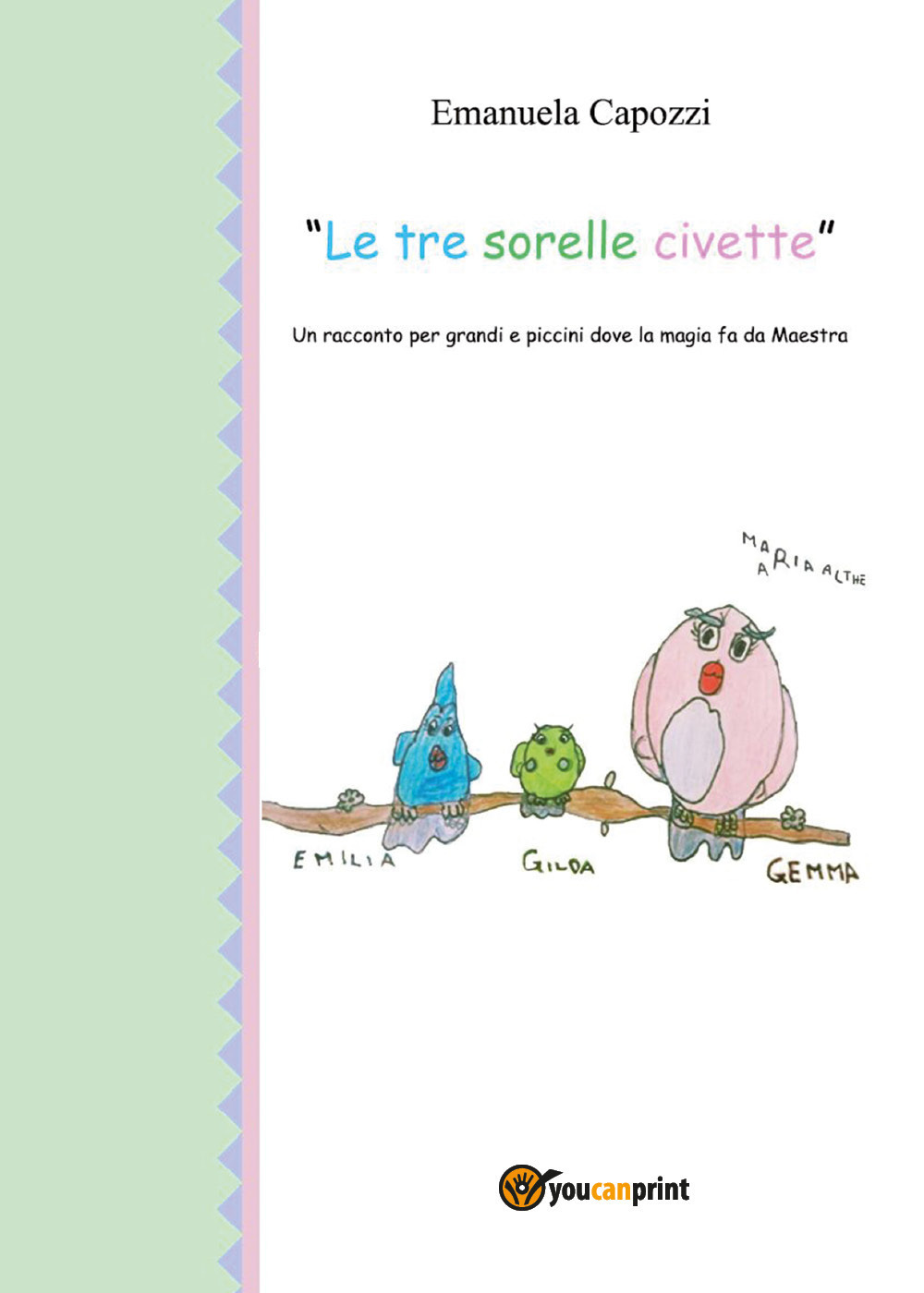 Le tre sorelle civette