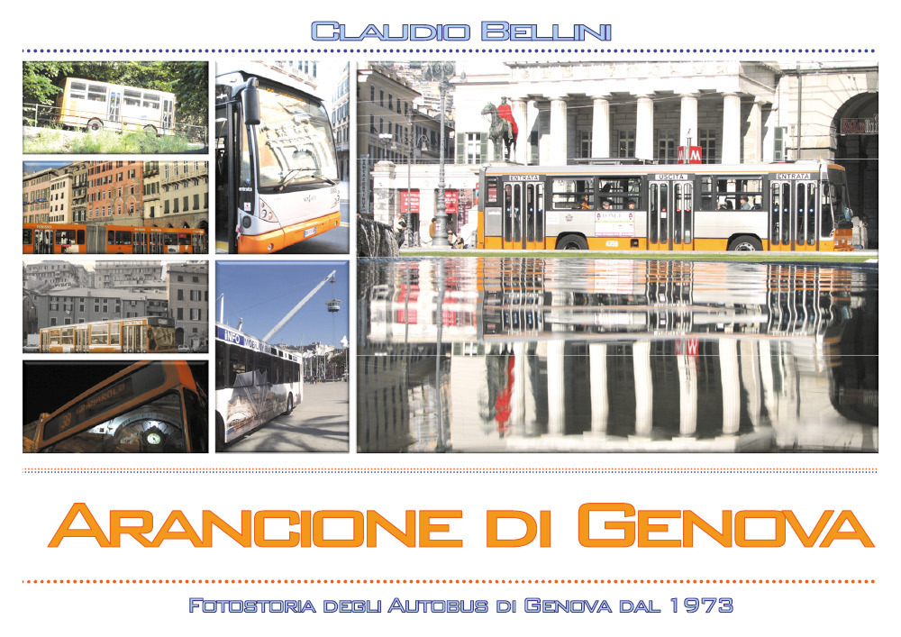 Arancione di Genova. Fotostoria degli autobus di Genova dal 1973