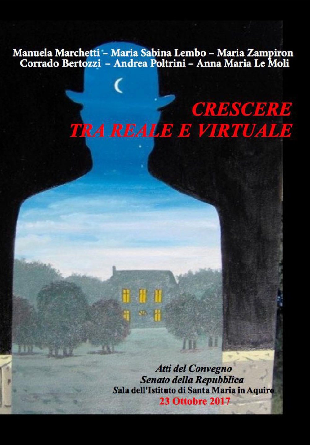 Crescere tra il reale e il virtuale. Atti del Convegno (Roma, 27 ottobre 2017)