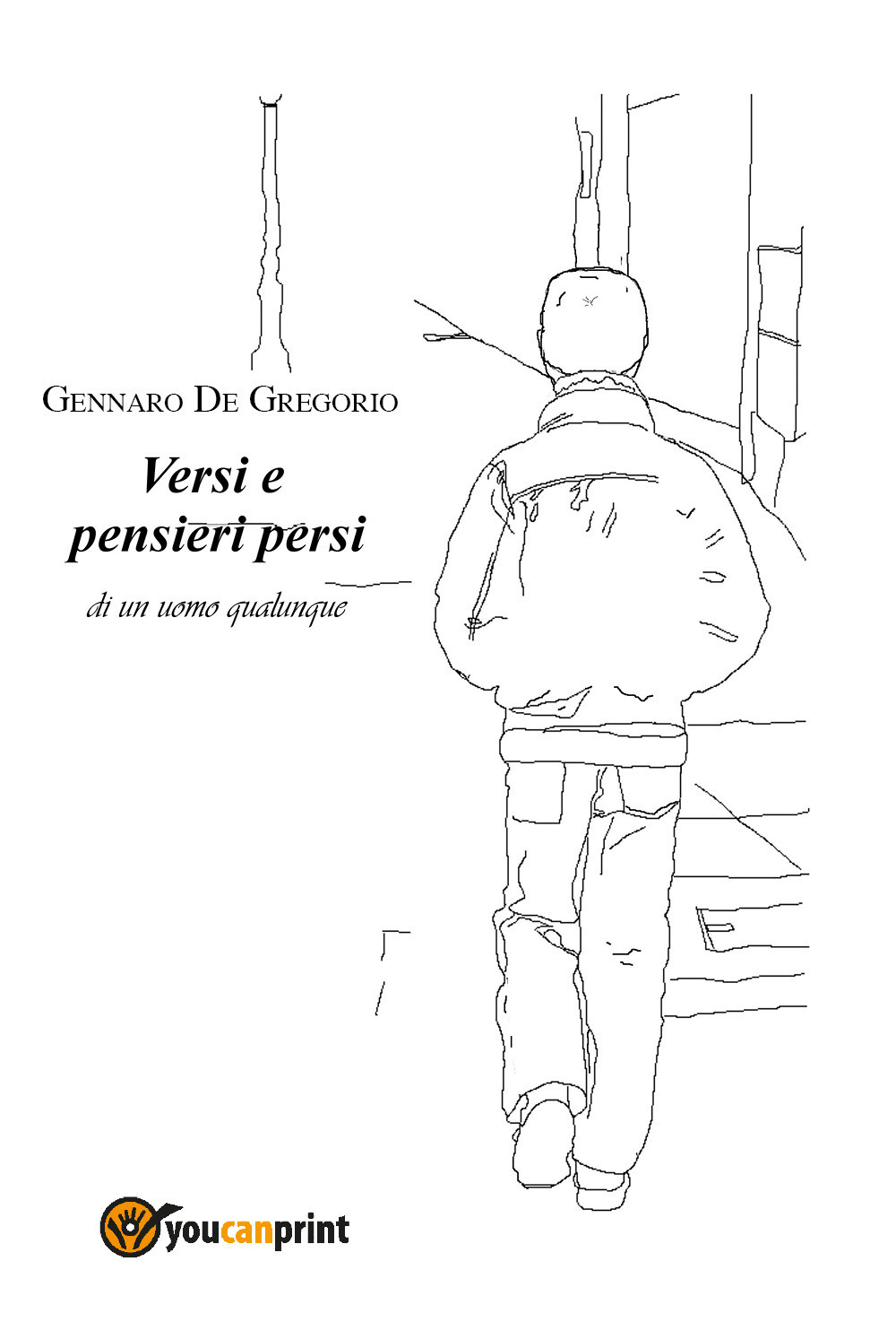 Versi e pensieri persi di un uomo qualunque