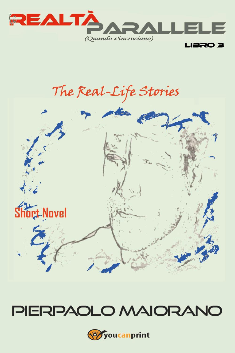 Le realtà parallele (Quando s'incrociano). The real-Life short novel. Vol. 3