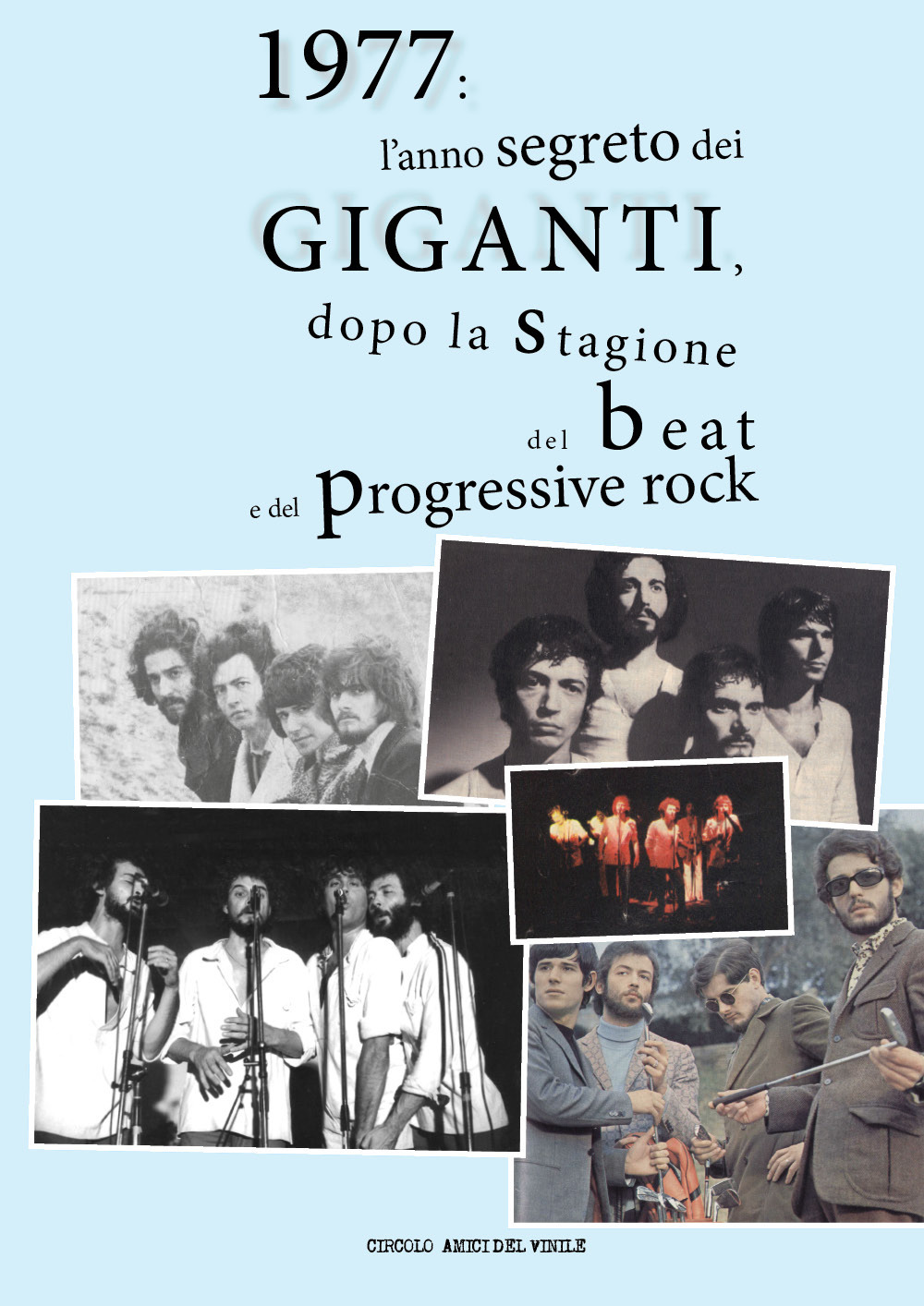 1977: l'anno segreto dei Giganti, dopo la stagione del beat e del progressive rock