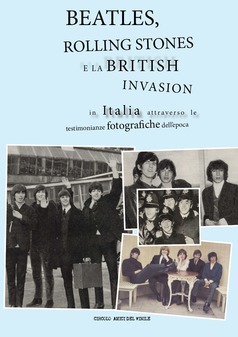 Beatles, Rolling Stones e la british invasion in Italia attraverso le testimonianze fotografiche dell'epoca