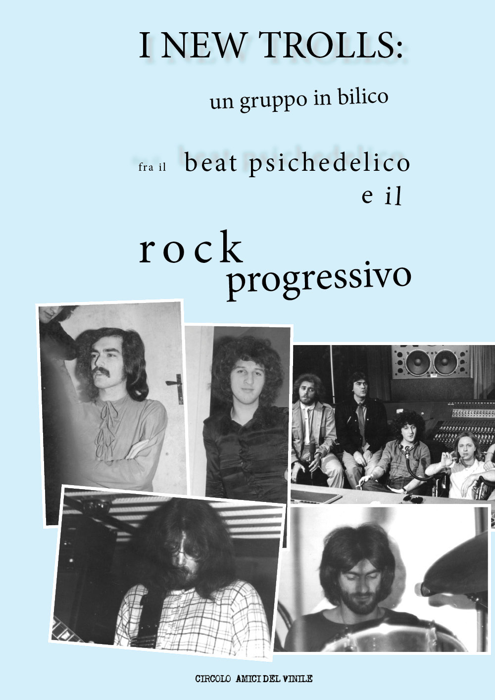 I New Trolls: un gruppo in bilico fra il beat psichedelico e il rock progressivo