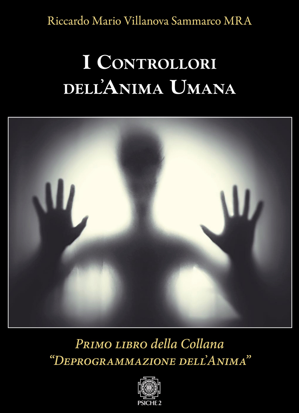 I controllori dell'anima umana