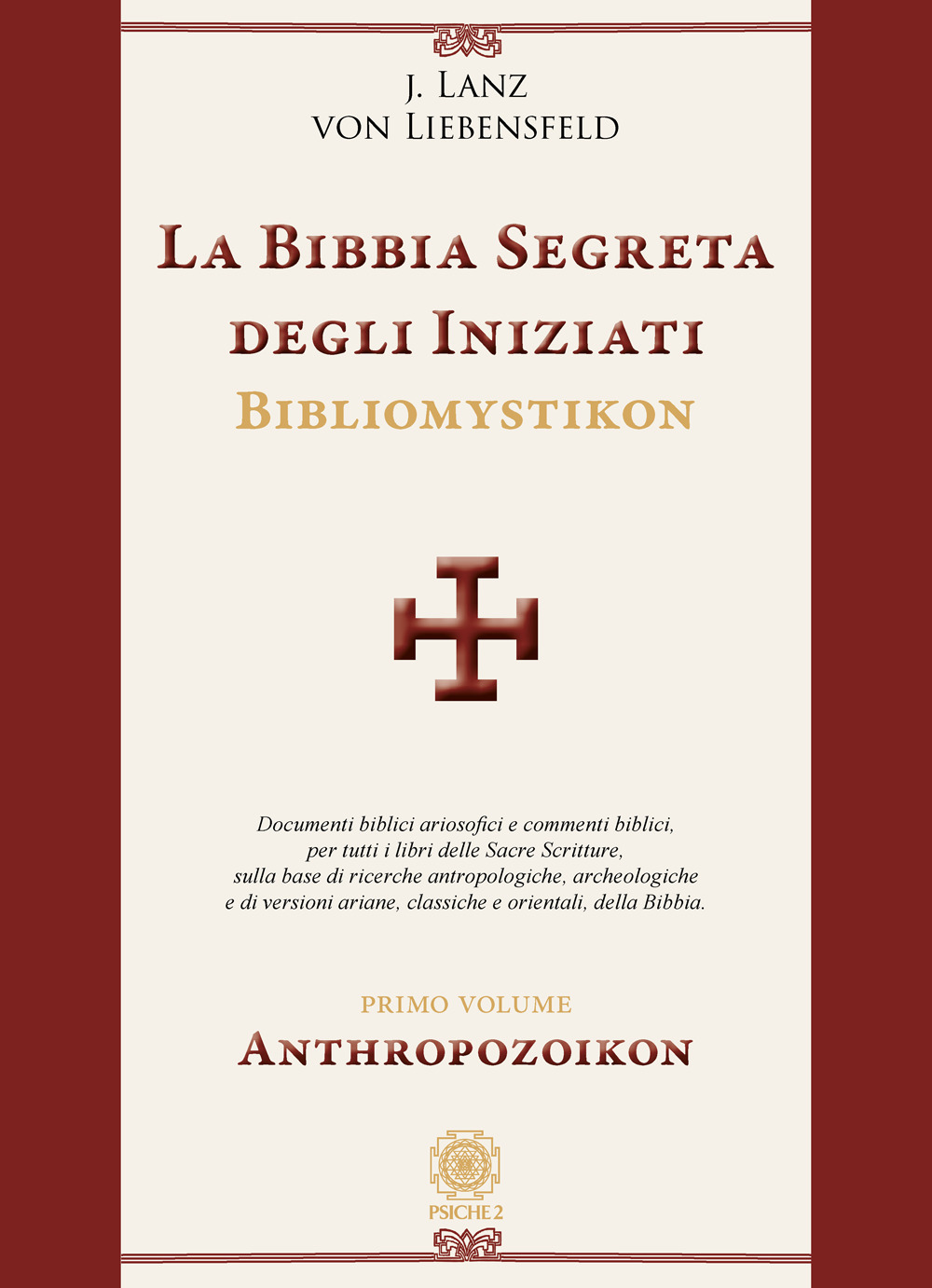 La bibbia segreta degli iniziati. Bibliomystikon. Vol. 1: Anthropozoikon