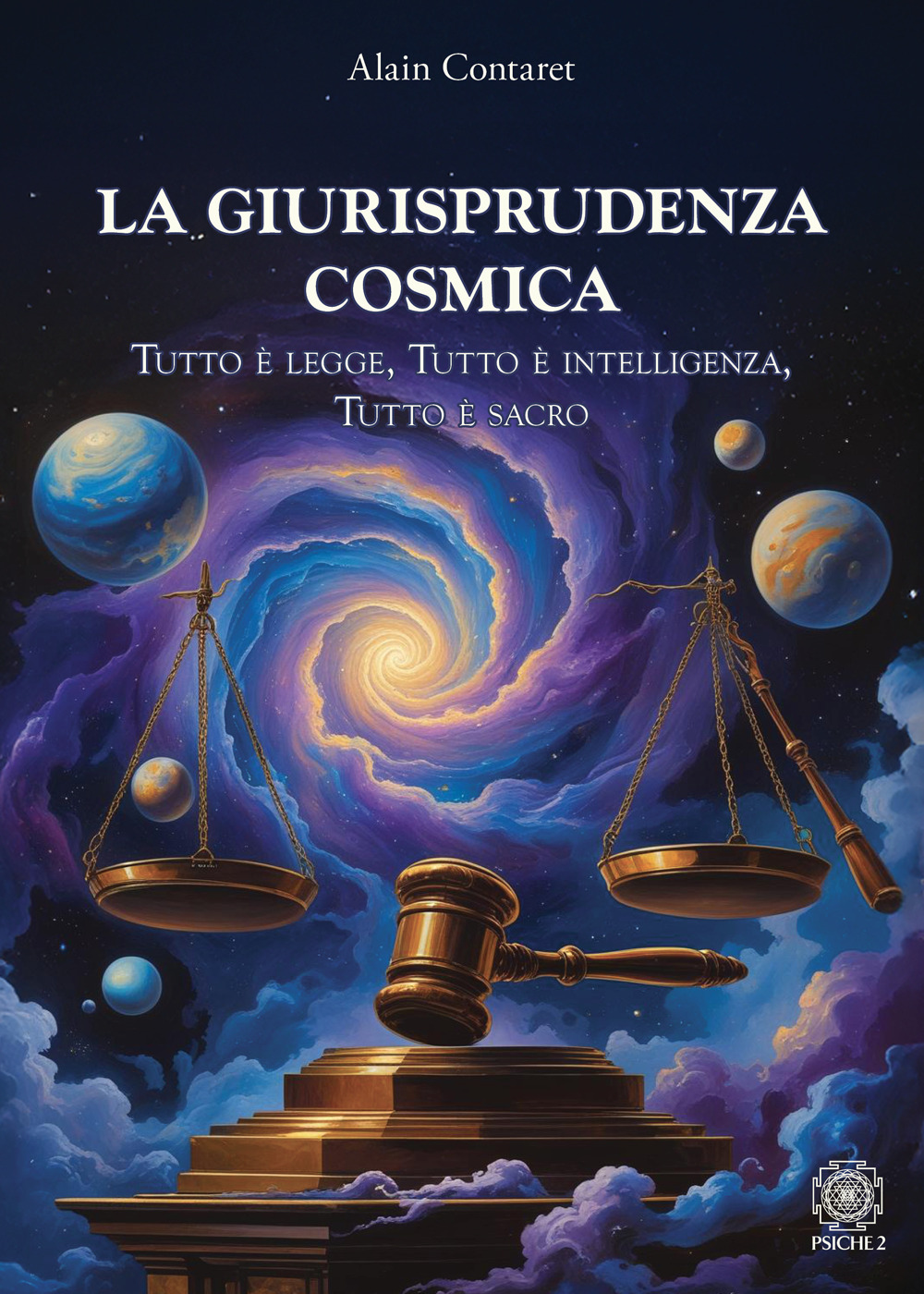 La giurisprudenza cosmica. Tutto è legge, tutto è intelligenza, tutto è sacro