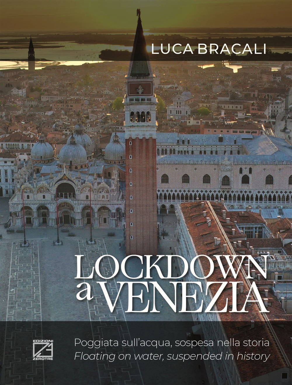 Lockdown a Venezia. Poggiata sull'acqua, sospesa nella storia