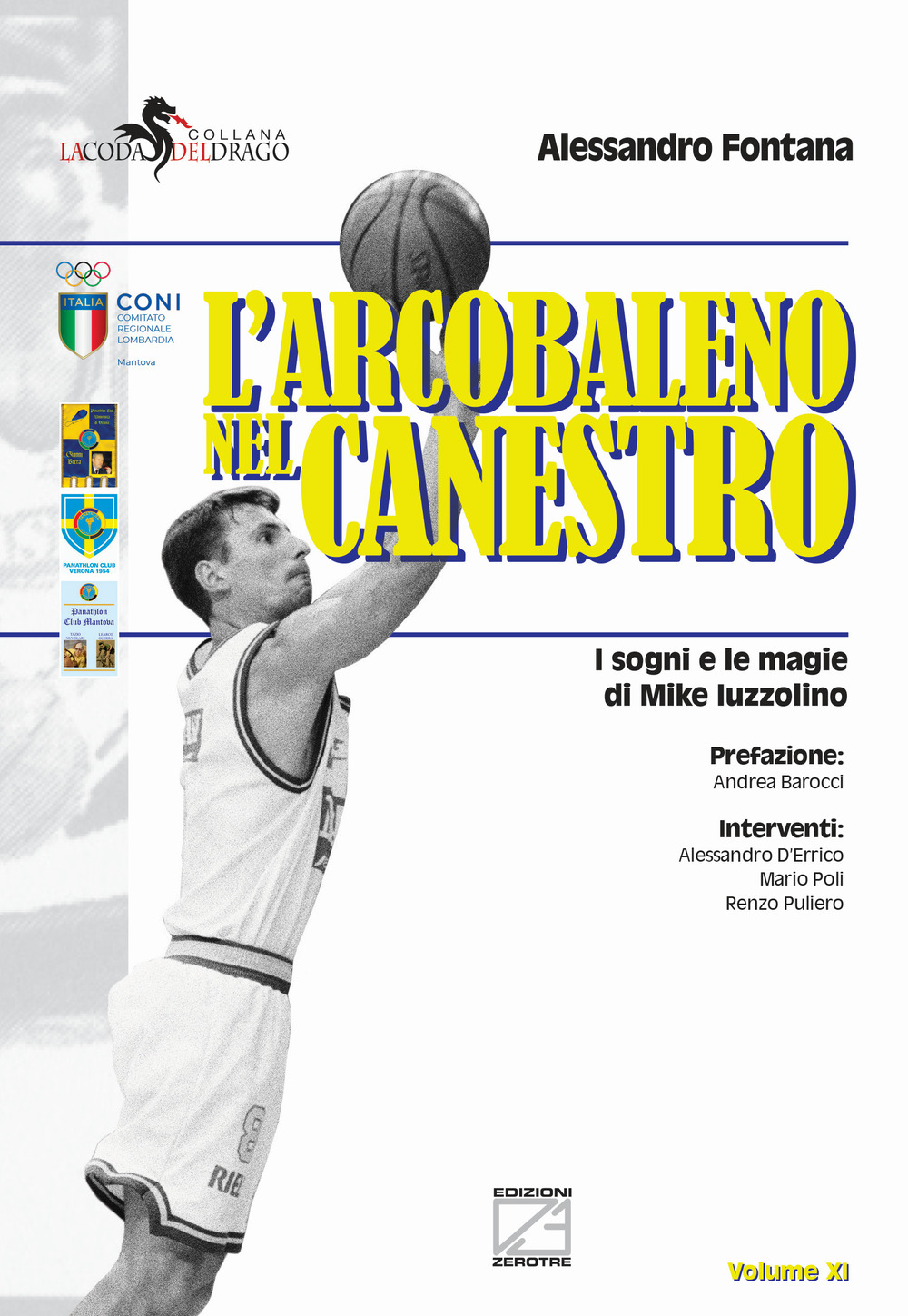 L'arcobaleno nel canestro. I sogni e le magie di Mike Iuzzolino