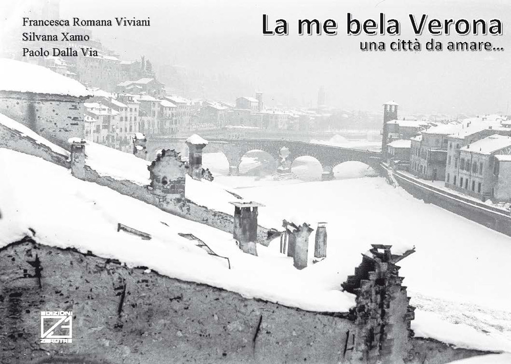 La me bela Verona. Una città da amare...