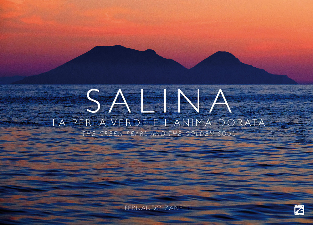 Salina. La perla verde e l’anima dorata-The green pearl and the golden soul