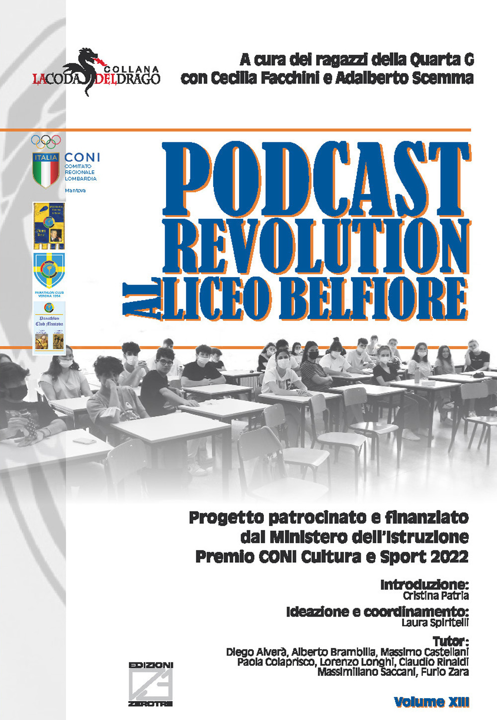 Podcast revolution al Liceo Belfiore. Progetto patrocinato e finanziato dal Ministero dell'Istruzione. Premio CONI Cultura e Sport 2022