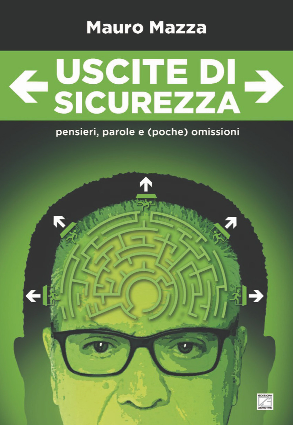 Uscite di sicurezza. Pensieri, parole e (poche) omissioni