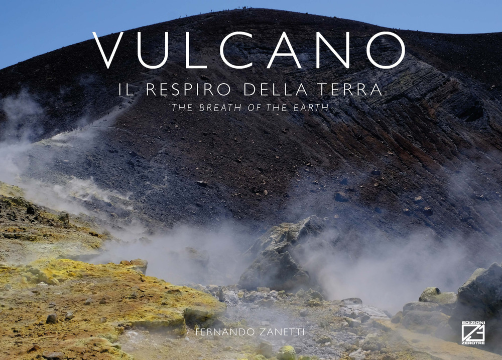 Vulcano. Il respiro della terra-The breath of the earth