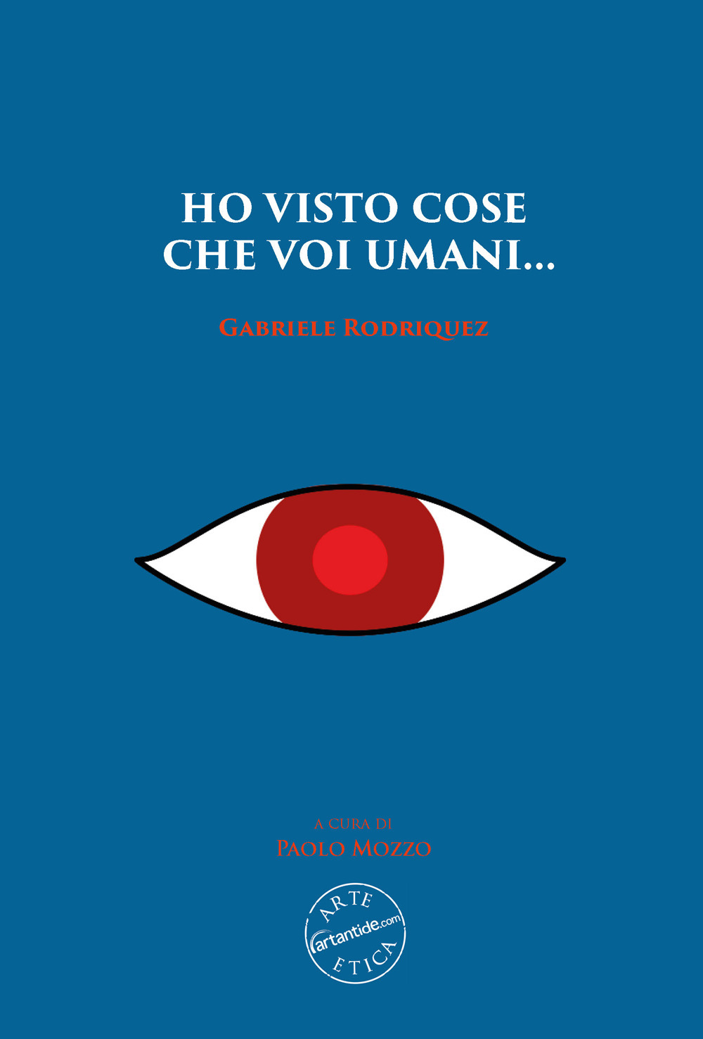 Ho visto cose che voi umani... Gabriele Rodriquez