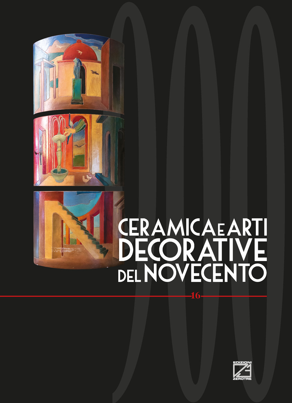 Ceramica e arti decorative del Novecento. Vol. 16
