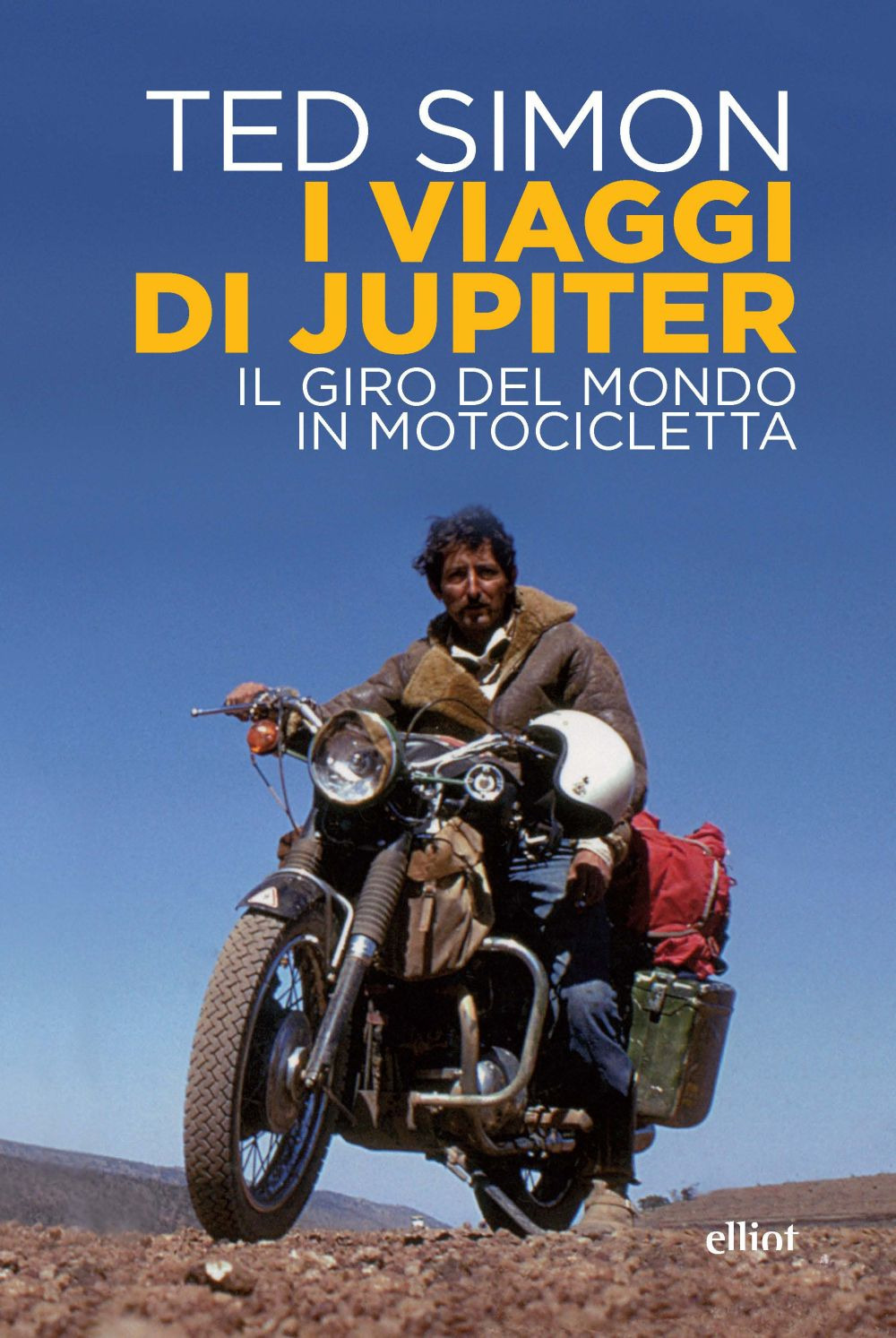 I viaggi di Jupiter. Il giro del mondo in motocicletta