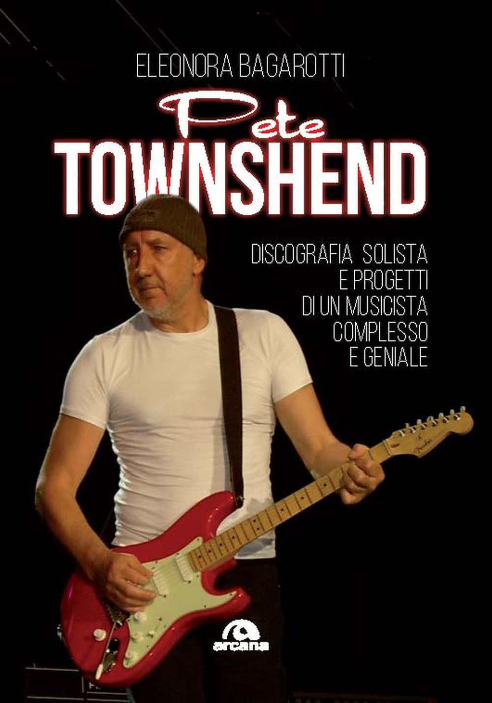 Pete Townshend. Discografia solista e progetti di un musicista complesso e geniale