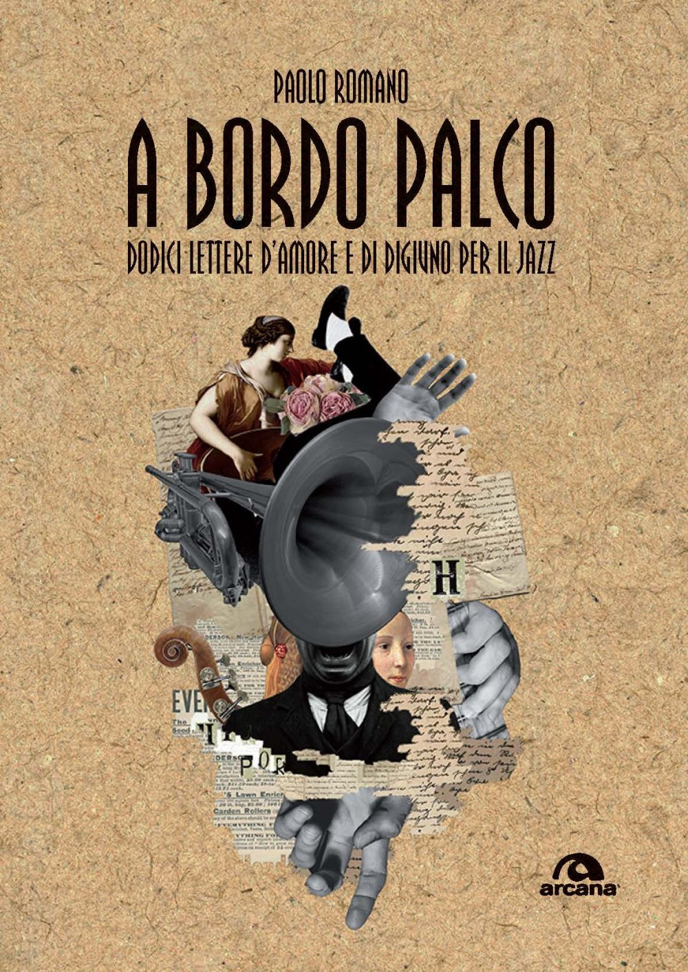 A bordo palco. Dodici lettere d'amore e di digiuno per il jazz