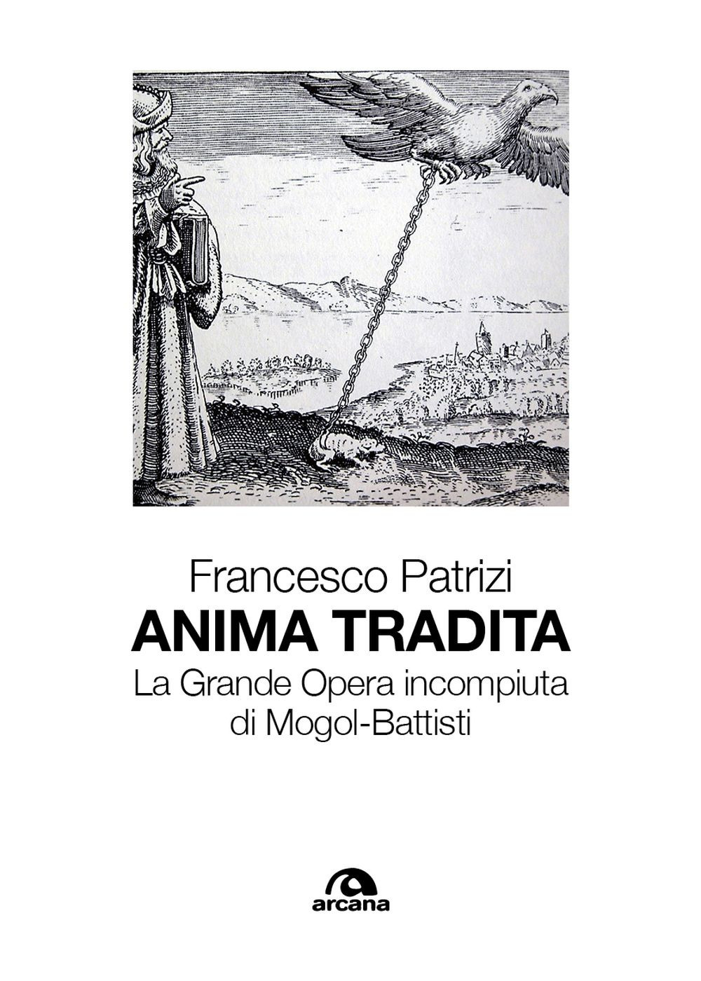 Anima tradita. La grande opera incompiuta di Mogol-Battisti