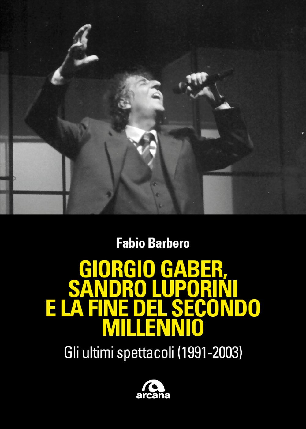 Giorgio Gaber, Gaber, Sandro Luporini e la fine del secondo millennio. Gli ultimi spettacoli (1991-2003)